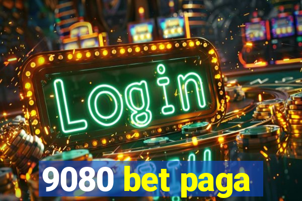 9080 bet paga